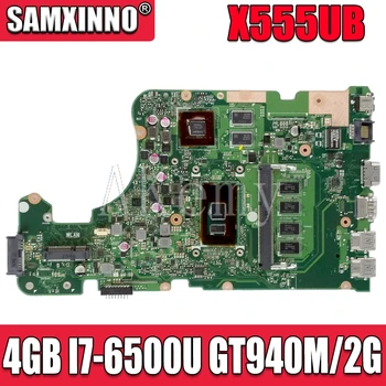 Jauns!! X555UB Mainboard Par Asus X555UF X555UJ F555U X555UB X555UQ X555U klēpjdators mātesplatē 4G RAM I7-6500U cpu GT940M/2GB