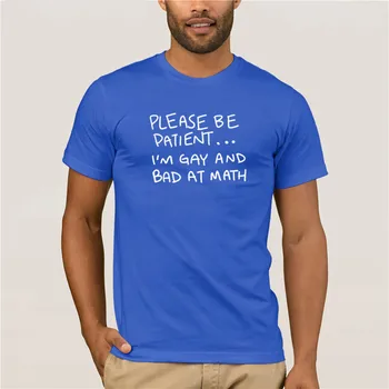 Vasaras Modes Iela Īsām Piedurknēm T-Kreklu, Lūdzu, Esiet Pacietīgi, es esmu Gejs Un Slikti Math Smieklīgu T Kreklu Modes T Krekls, Kokvilna