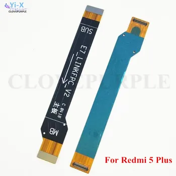 10PCS/Daudz Mātesplati Galvenās Valdes Connector Flex kabelis Xiaomi Redmi 5 Plus Remonta Daļas
