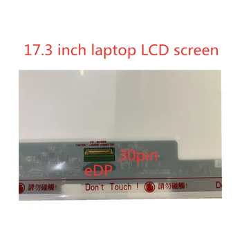 N173FGE-E23 B173RTN01.1 B173RTN01.3 B173RTN01 LP173WD1-TPE1 1600 * 900 eDP 30PIN Klēpjdatoru LED LCD Ekrānu