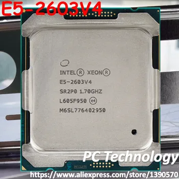 E5-2603V4 Oriģinālā Intel Xeon E5 2603V4 1.70 GHZ 6-Core 15MB SmartCache E5 2603 V4 FCLGA2011-3 TPD 85.W E5-2603 V4 bezmaksas piegāde
