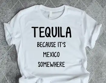 Tekila, Jo Tas ir Kaut kur Meksikā vēstuli iespiests T-Krekls, kokvilnas, ar īsām piedurknēm crewneck top tees tshirts sievietēm, Dāmas