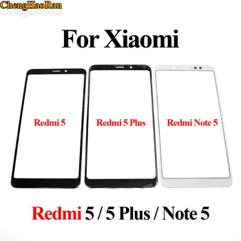 ChengHaoRan Ārējā Stikla Lēcu Rezerves Daļas Xiaomi 6 Redmi 5 5 Plus, Ņemiet vērā, 5 Hongmi 5 5Plus note5 Remonts