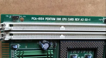 PCA-6154 586 CPU rūpniecības mātesplati darba pārbaudīta