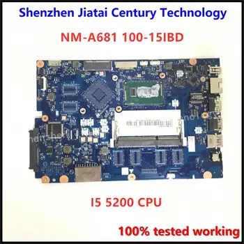 NM-A681 motherboard Lenovo Ideapad 100-15IBD Klēpjdators Mātesplatē 5B20K25458 SR23Y I5-5200U CG410/CG510 NM-A681 testēti ok