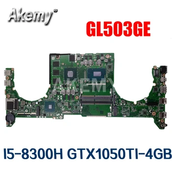DABKLBMB8C0 sākotnējā mainboard Par Asus ROG GL503GE ar I5-8300H GTX1050TI-4 GB Klēpjdators mātesplatē